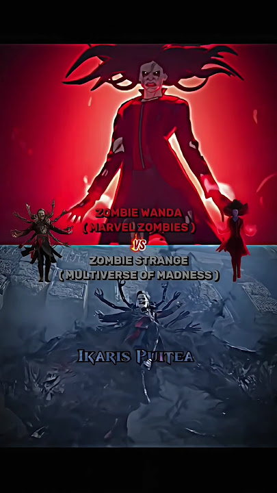 Zombie Wanda vs Zombie Strange #ikarispuitea