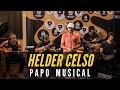 HELDER CELSO AO VIVO NA CASA FÓRMULA DO SAMBA - PROGRAMA PAPO MUSICAL #8