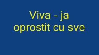 Video thumbnail of "Viva - Ja oprostit cu sve"