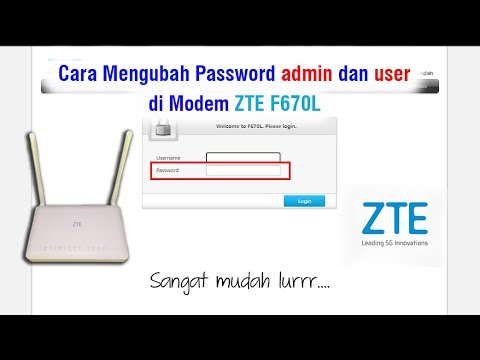 Cara Mengubah Password Login Modem ZTE F670L || Modem IndiHome