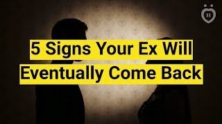 5 Signs Your Ex Will Eventually Come Back Net Worth