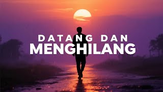 Download Lagu Datang Dan Menghilang - Untuk kamu yg pernah diberi harapan lalu ditinggalkan (Official Lyric Video) MP3 Download Lagu Datang Dan Menghilang - Untuk kamu yg pernah diberi harapan lalu ditinggalkan (Official Lyric Video) MP3