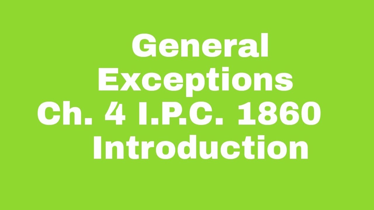 Introduction to General Exception under I.P.C.