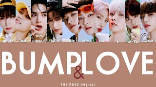 Video thumbnail of "THE BOYZ (더보이즈) - Bump & Love (Color coded Han/Rom/Eng Lyrics/가사)"