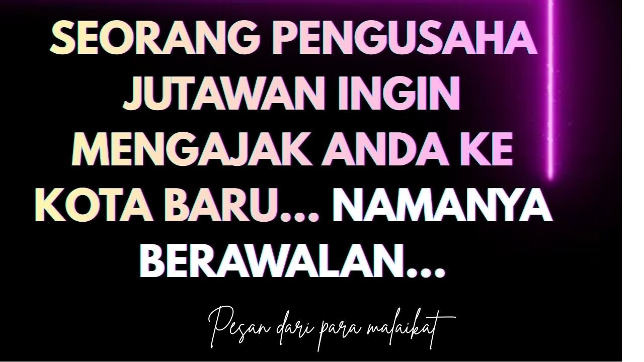 Seorang pengusaha jutawan ingin mengajak Anda ke kota baru… Namanya berawalan…