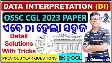 ପୂର୍ବ ବର୍ଷର DATA INTERPRETATION QUESTIONS/OSSC CGL Exam 2023/DI Solution With Tricks/By Chinmaya Sir