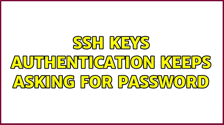 SSH Keys Authentication keeps asking for password (6 Solutions!!)