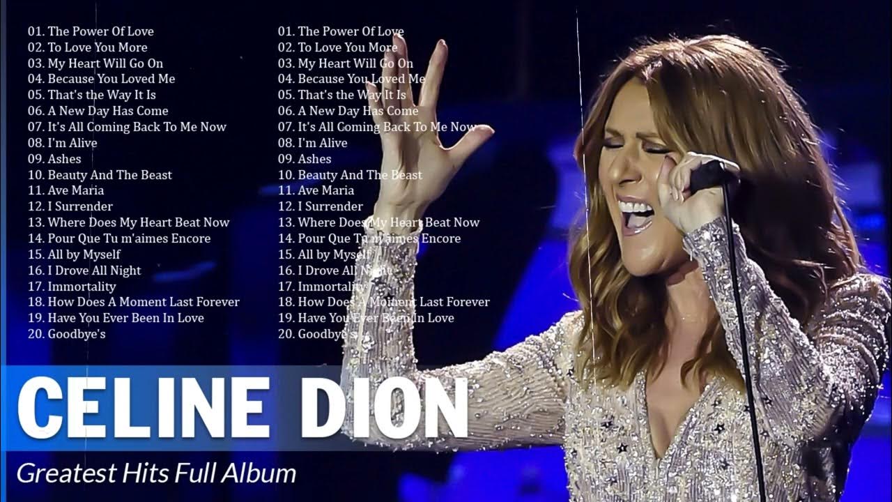 Celine Dion Greatest Hits – Best Songs Of Celine Dion – Celine Dion ...