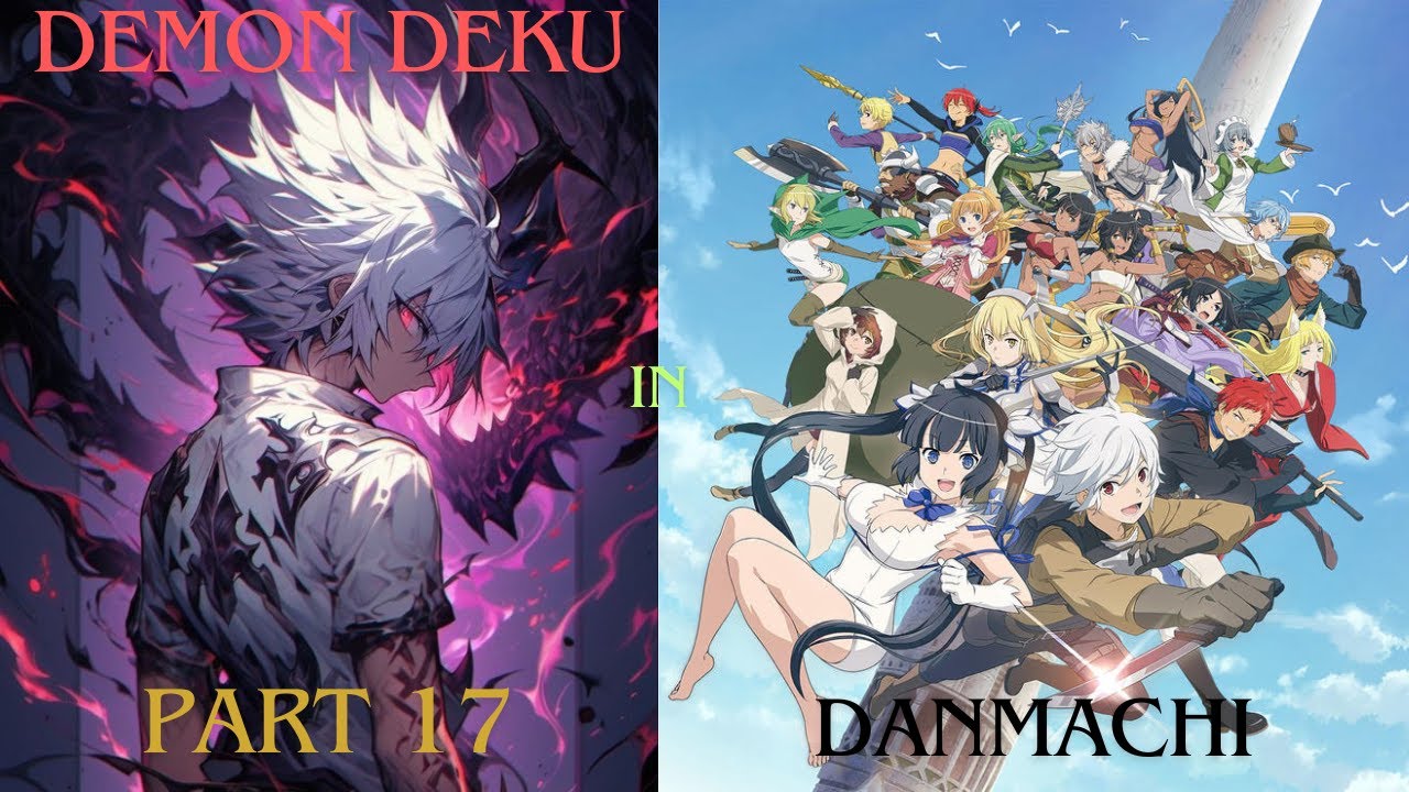 Demon Deku in Danmachi Ep 17 l Attacking the Soma Familia & Izuku's new ...