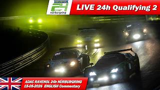 🔴 LIVE: Nürburgring 24h Q2 | 🇬🇧 | ADAC RAVENOL 24H NÜRBURGRING 2026