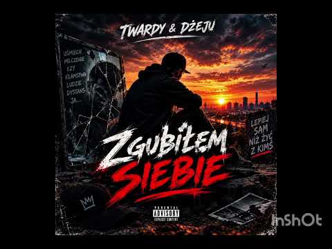 Twardy & Dżeju - Zgubiłem Siebie