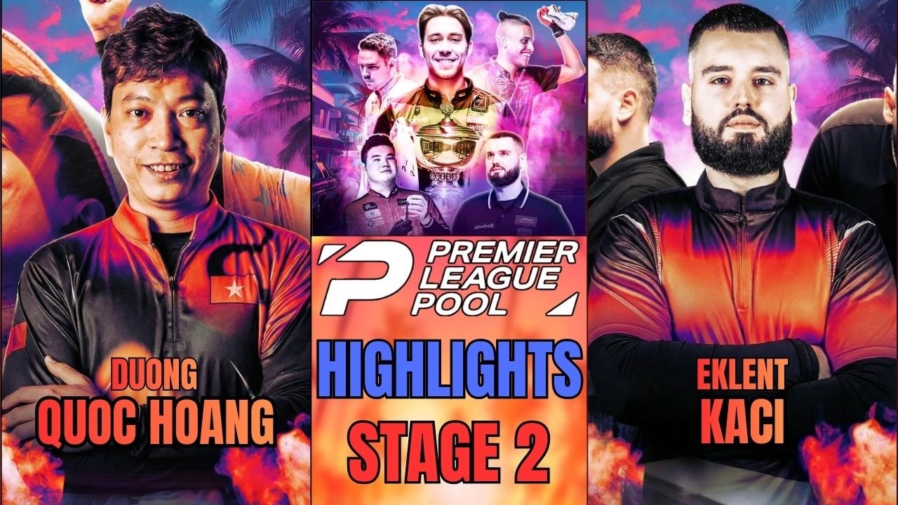 STAGE 2 | DUONG QUOC HOANG - EKLENT KACI  | PREMIER LEAGUE POOL 2026 | HIGHLIGHTS