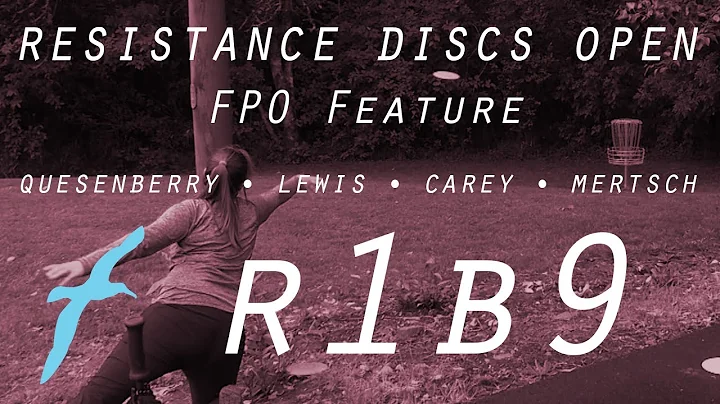 2021 RESISTANCE DISCS OPEN | R1B9 FPO FEATURE CARD | Quesenberry, Lewis, Carey, Mertsch