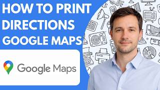 How to print directions from Google Maps full guide 2026