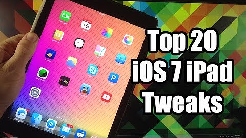 Top 20 Best iPad Jailbreak Tweaks for iOS 7