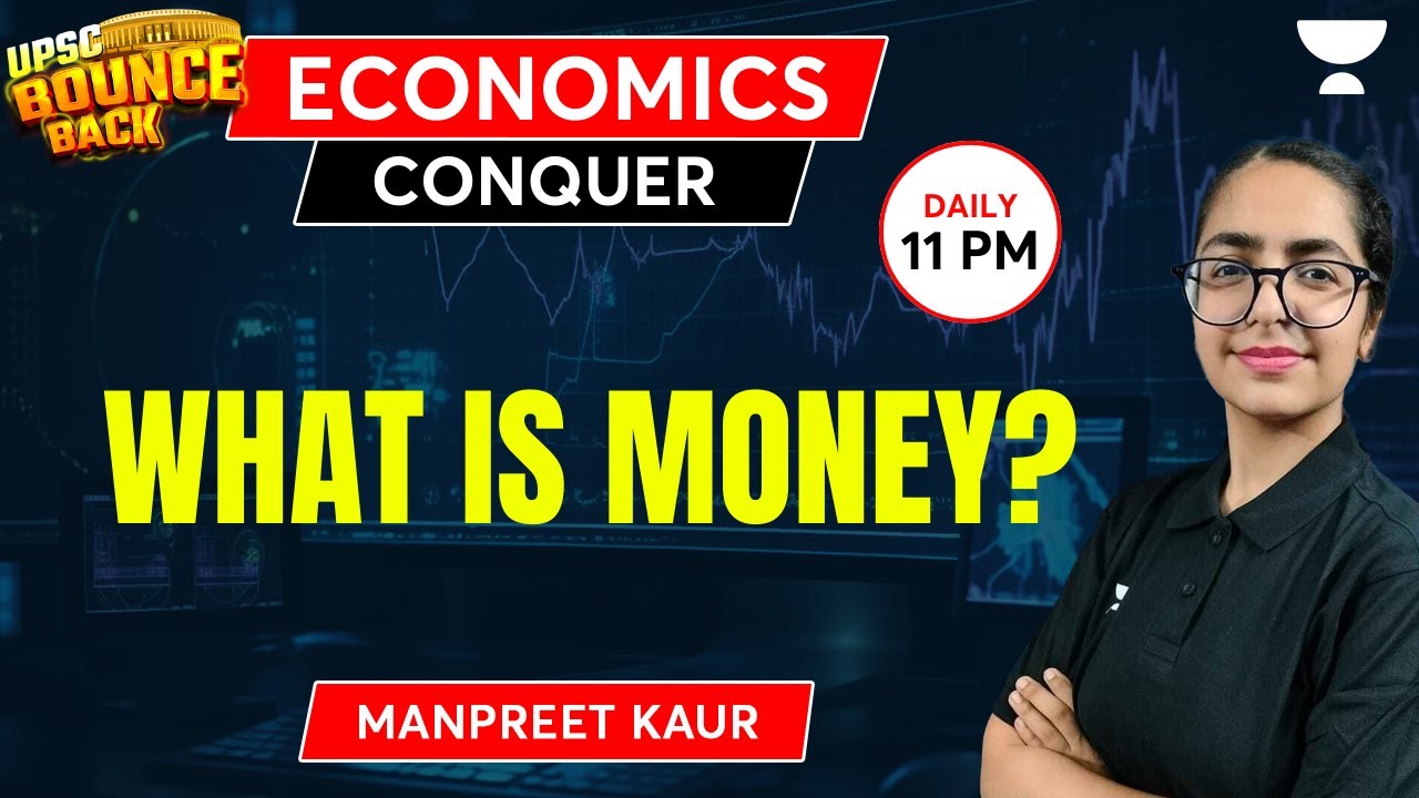 Economics What is Money? Manpreet Kaur UPSC CSE 202425 YouTube