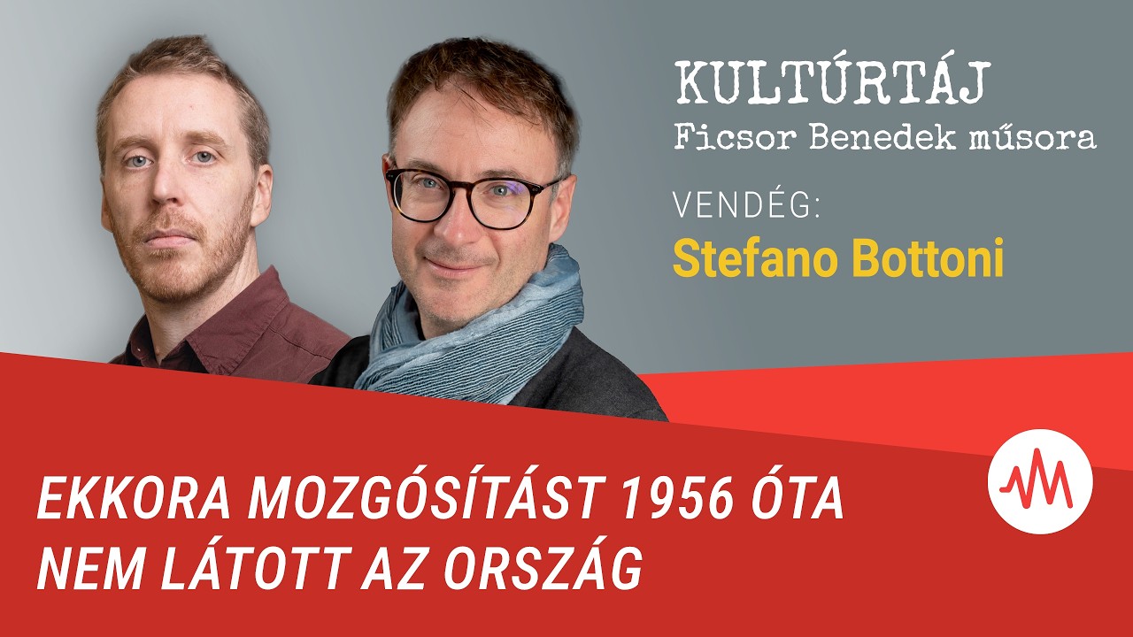 Stefano Bottoni: Ekkora mozgósítást 1956 óta nem látott az ország – Kultúrtáj
