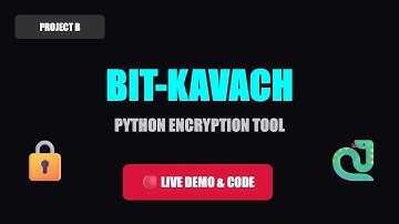 Build a Secure Encryption Tool in Python | Project Bit-Kavach Demo