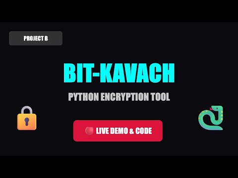 Build a Secure Encryption Tool in Python | Project Bit-Kavach Demo