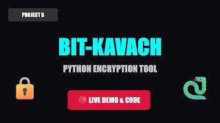 Build A Secure Encryption Tool In Python Project Bit-Kavach Demo