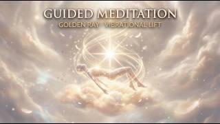 Golden Ray Gentle Vibrational Lift Inner Lightness Guided Meditation