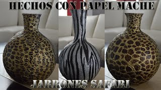 JARRONES SAFARI O ANIMAL PRINT-PAPEL MACHE DIY SAFARI ANIMALS VASES