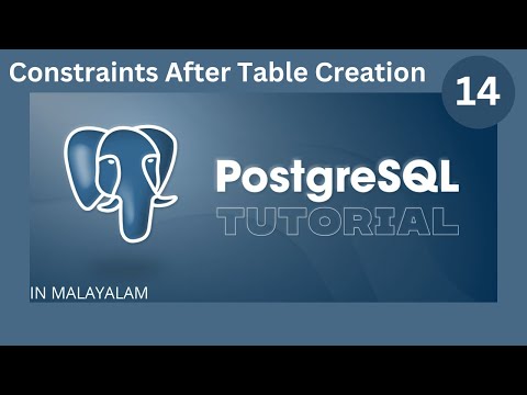 Apply constraints after table creation in SQL || PostgreSQL  Tutorial || Malayalam