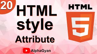 HTML Part20 - HTML Style Attribute - Style Attribute - HTML Tutorial in Hindi - Alpha Gyan