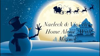 Naeleck & Vini vici - Home Alone (With Marnik)
