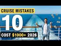 10 Cruise Mistakes That Cost You $1000+ in 2026 (Avoid These!)