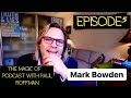 Episode 5. I talk to behaviour and body language expert Mark Bowden.