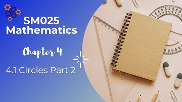 SM025 Mathematics. 4.1 Circle Part 2