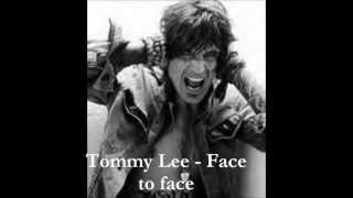 Watch Tommy Lee Face To Face video