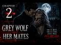 Grey Wolf And Her Mates Chapter 2 | Luke’s POV | Dark Werewolf Romance Audiobook