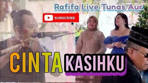 CINTA KASIHKU Voc.Bu Kades Tunas Aur | RAFIFA MUSIC | LIVE TUNAS AUR | wd