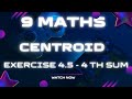 9th Maths- Practical Geometry - CENTROID -Exercise 4.5-4th sum-Solution!! Learn Smart!! Score High!!