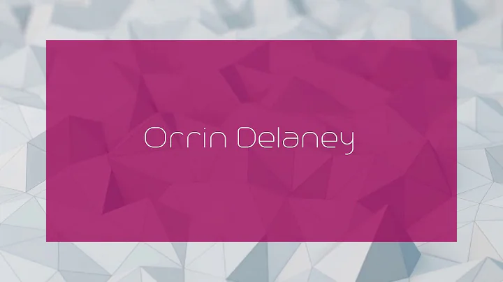 Orrin Delaney - appearance