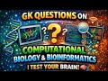 Computational Biology &amp; Bioinformatics GK Quiz 🧠 | Challenge Yourself!