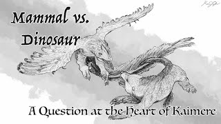 Mammal vs Dinosaur: A Question at the Heart of Kaimere | Three Year Special!