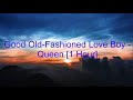 Good oldfashioned lover boy by queen 1 hour lyrics