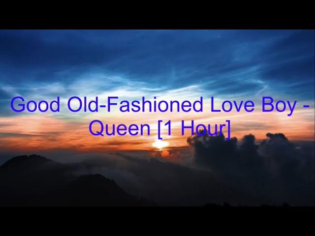 Good Old-Fashioned Lover Boy by Queen [1 Hour] (lyrics) class=