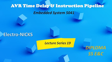 AVR Time Delay & Instruction Pipeline (Embedded System, Lecture Series19) / Diploma E&C)