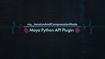 my_tensionAndCompressionNode : Maya Python API Plugin