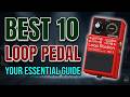 Ranking the Best 10 Loop Pedal Options in 2026 - Budget to Premium!
