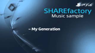 My Generation - PS4 SHAREfactory Music sample