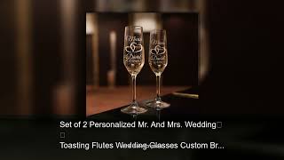 Set of 2 Personalized Mr. And Mrs. Wedding Toasting Flutes Wedding Glasses Custom Bride and Gro