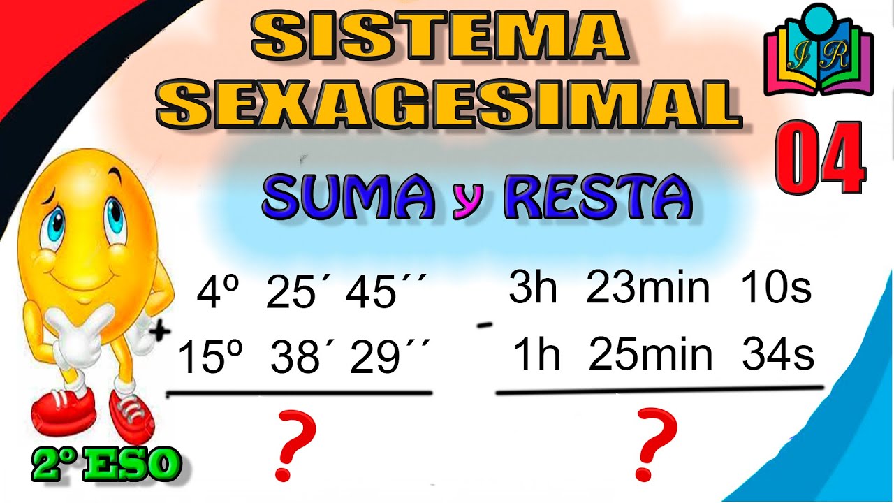TEMA 6: 🪁 SUMA y RESTA en el SISTEMA SEXAGESIMAL - YouTube