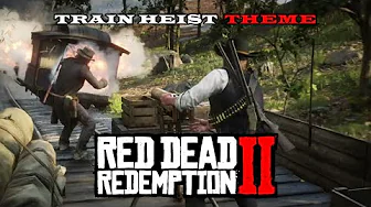 Train Heist Theme - Original Soundtrack Remastered Music Video (Red Dead Redemption II) Train Heist Theme - Original Soundtrack Remastered Music Video (Red Dead Redemption II)