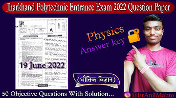 Jharkhand Polytechnic Question Paper 2022 answer key || Physics 50 Objective Questions with Solution