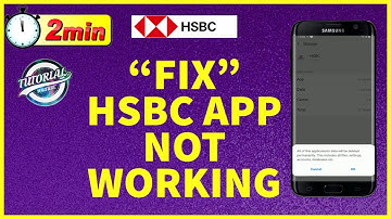 How to Fix HSBC UK App Not Working / Not Opening Problem in Android 2023